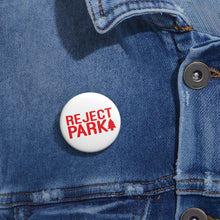 Load image into Gallery viewer, Reject Park Pin
