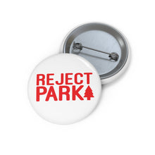 Load image into Gallery viewer, Reject Park Pin